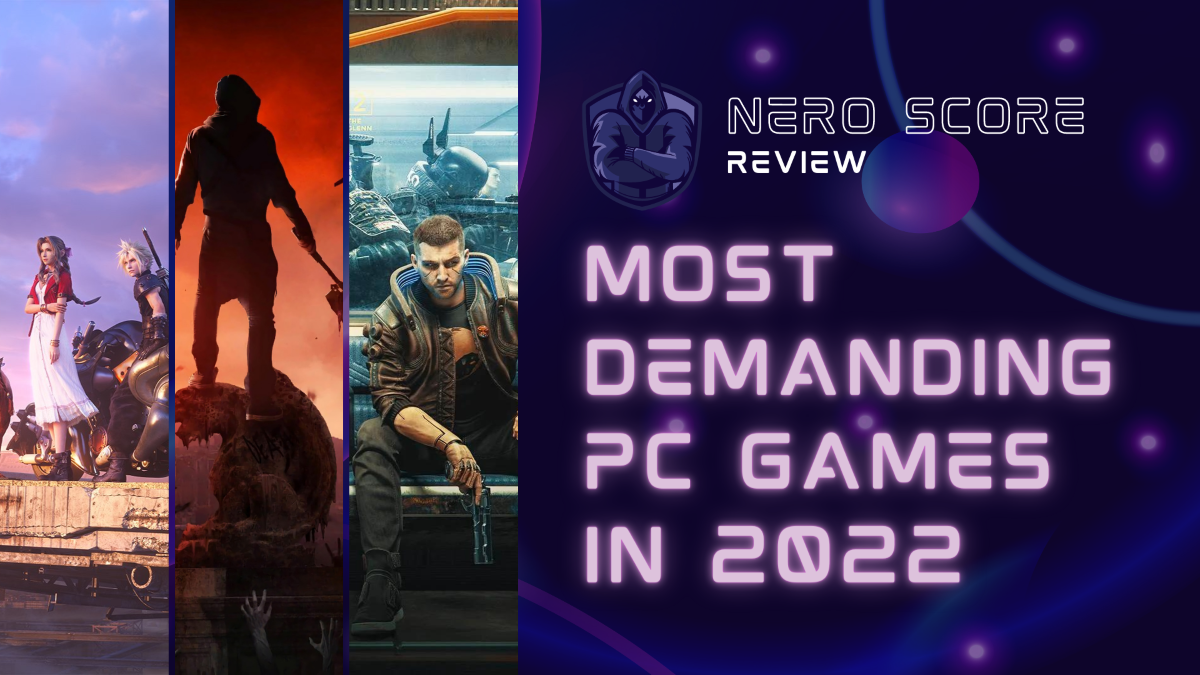 The Most Graphically Demanding PC Games (2022) nero score blog cover