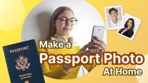 How to Make a Passport Photo at Home [Complete Guide]